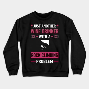 Wine Drinker Rock Climbing Climb Climber Crewneck Sweatshirt